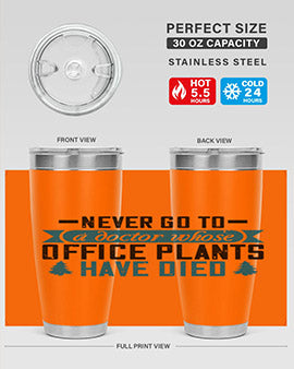 Never go to a doctor whose office plants have died Style 19#- diabetes- Tumbler