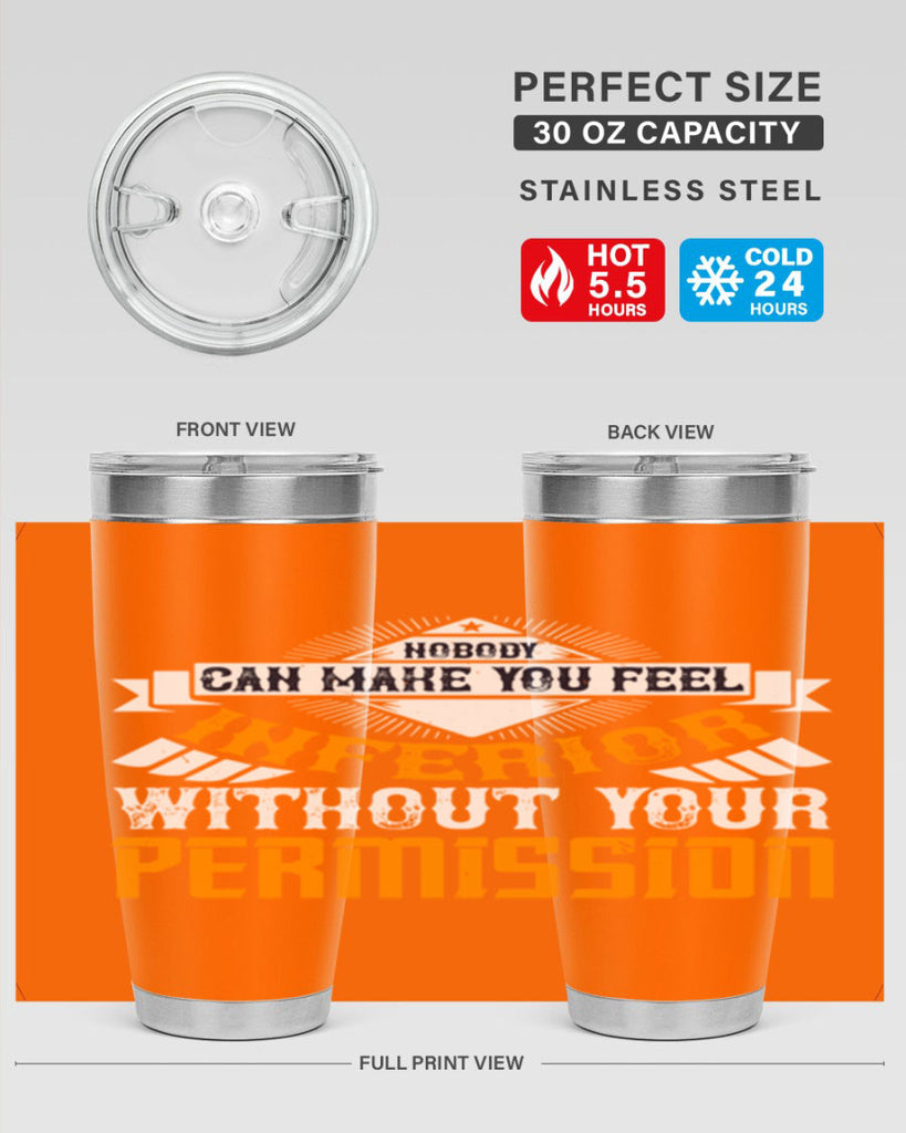 Nobody can make you feel inferior without your permission Style 43#- womens day- Tumbler