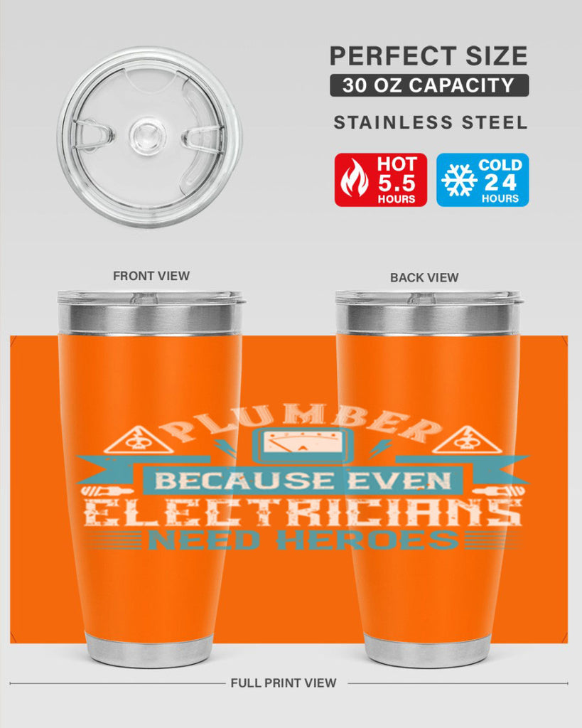 Plumber because even electricians need heroes Style 22#- electrician- tumbler