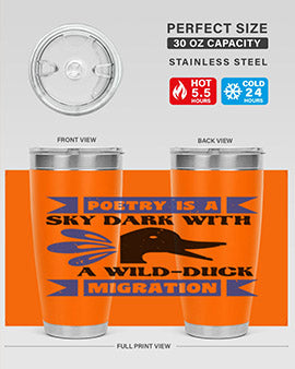 Poetry is a sky dark with a wildduck migration Style 22#- duck- Tumbler