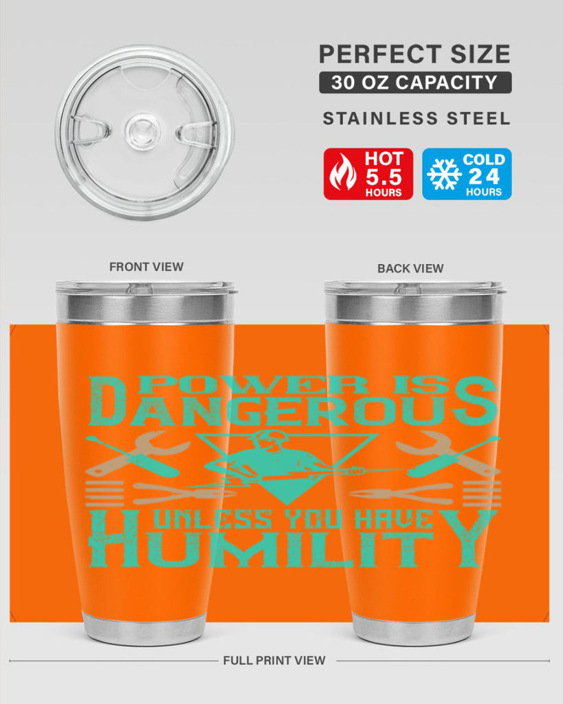 Power is dangerous unless you have humility Style 18#- electrician- tumbler