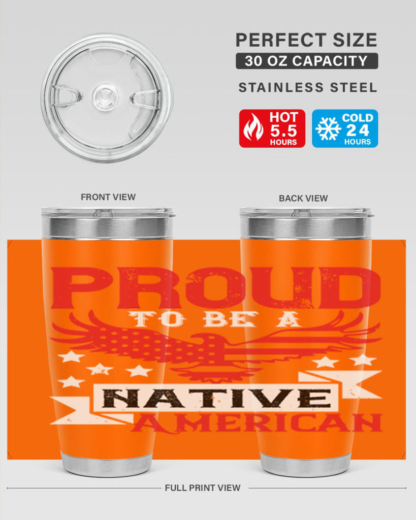 Proud to be a Native American Style 188#- Fourt Of July- Tumbler