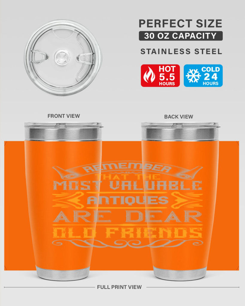 Remember that the most valuable antiques are dear old friends Style 59#- Best Friend- Tumbler
