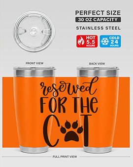 Reserved For The Cat Style 104#- cat- Tumbler