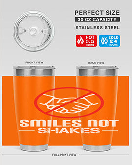 SMILES NOT SHAKES Style 23#- corona virus- Tumbler