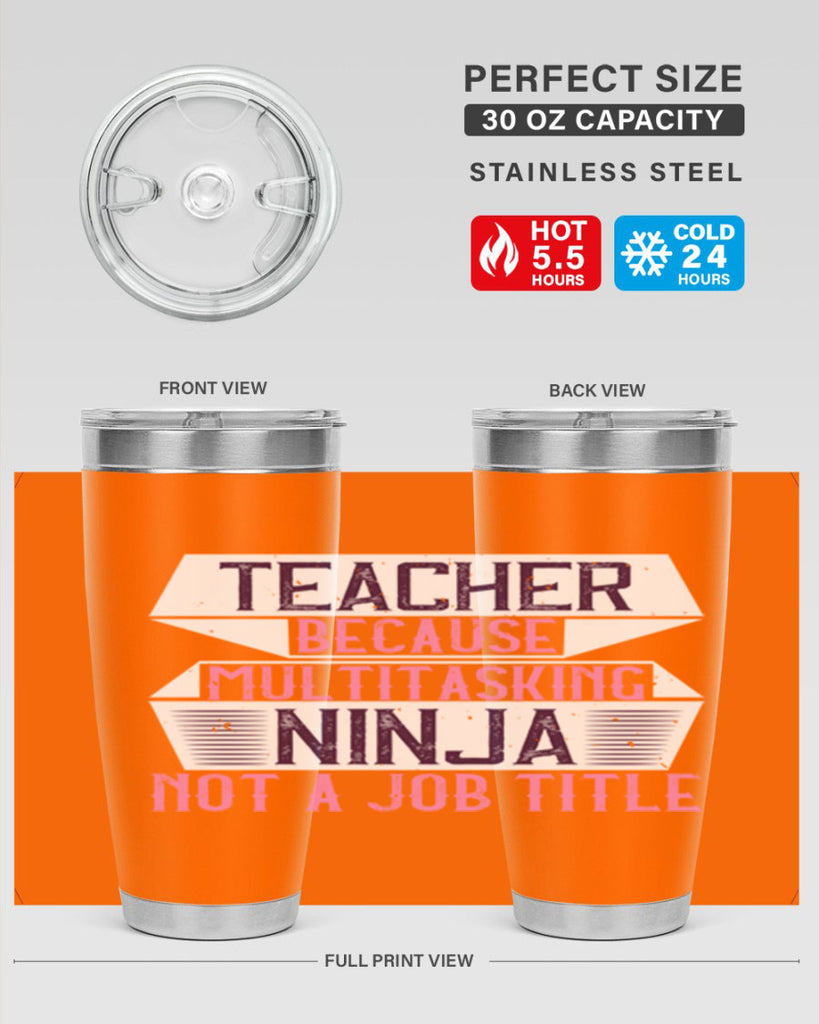 Teacher Because Multitasking Ninja Not A Job Title Style 16#- teacher- tumbler