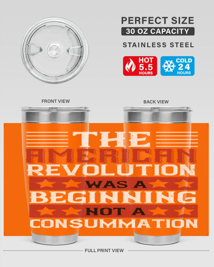 The American Revolution was a beginning not a consummation Style 191#- Fourt Of July- Tumbler