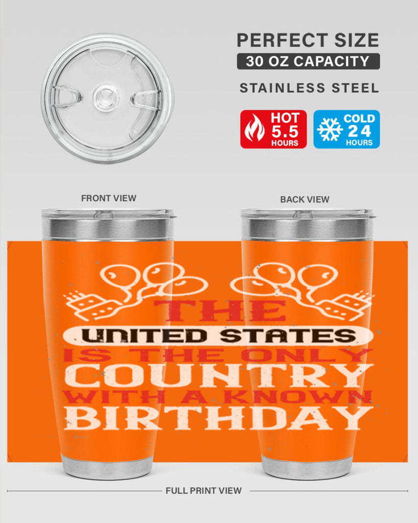 The United States is the only country with a known birthday Style 192#- Fourt Of July- Tumbler