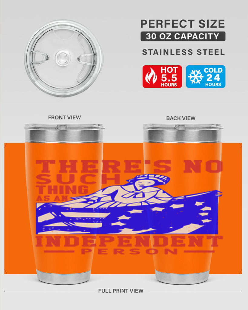 There is no suck thing as an independent Style 43#- Fourt Of July- Tumbler