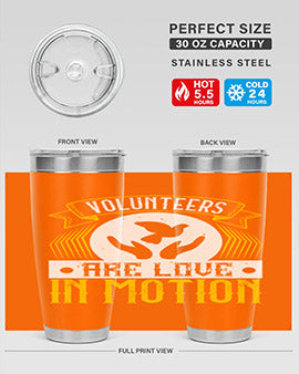 Volunteers are love in motion Style 14#- volunteer- Tumbler