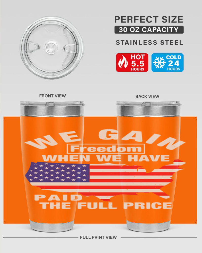 We gain freedom when we have paid the full price Style 51#- Fourt Of July- Tumbler