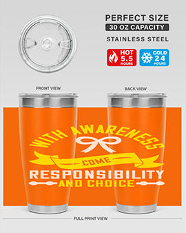 With awareness come responsibility and choice Style 5#- self awareness- Tumbler
