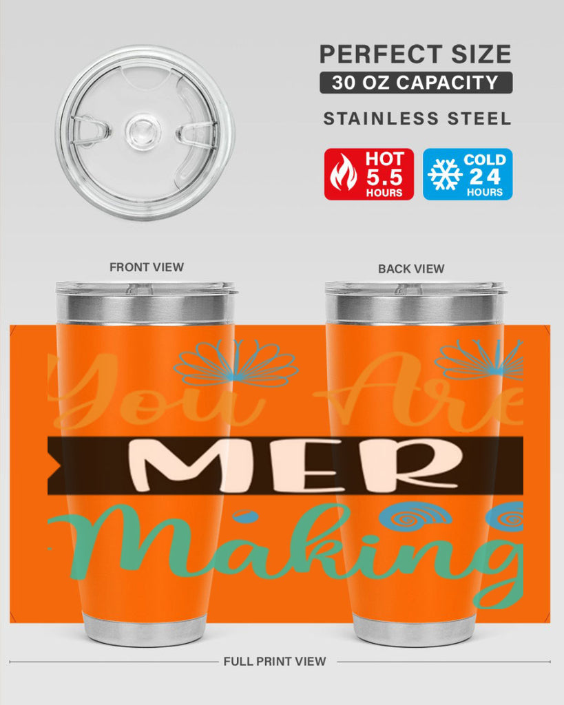 You Are Mer Making 683#- mermaid- Tumbler