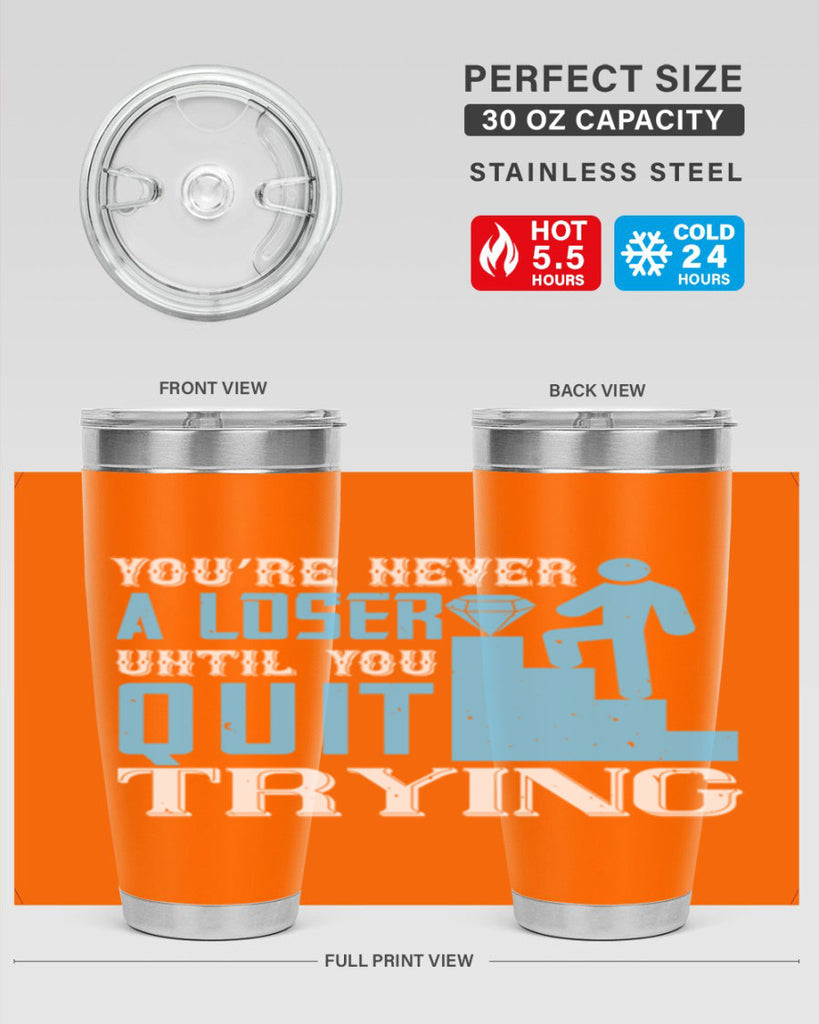 You’re never a loser until you quit trying Style 5#- coaching- tumbler