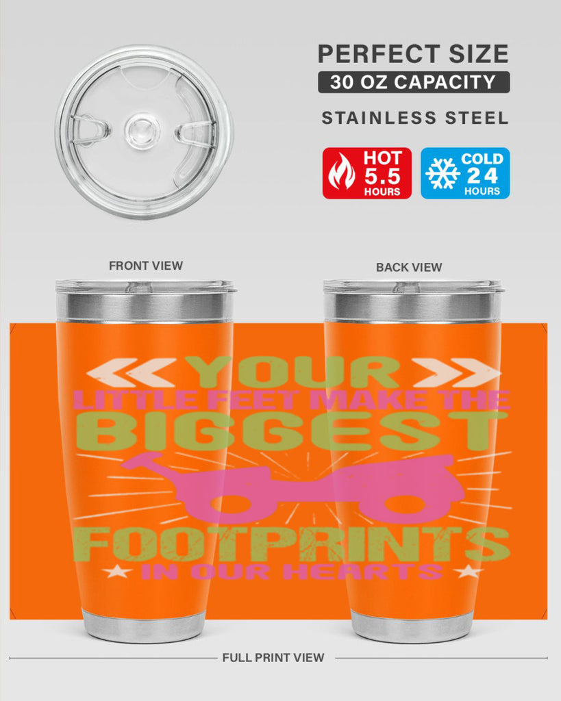 Your Litle feet me foot prints in our hearts Style 158#- baby- tumbler