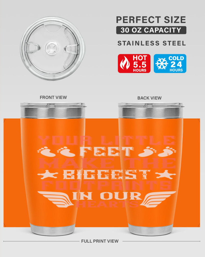 Your little feet make the biggest footprints in our hearts Style 1#- baby- tumbler