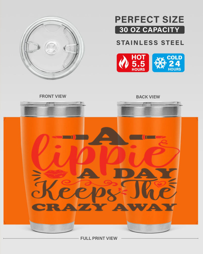 a lippie a day keeps the crazyaway Style 166#- make up- Tumbler