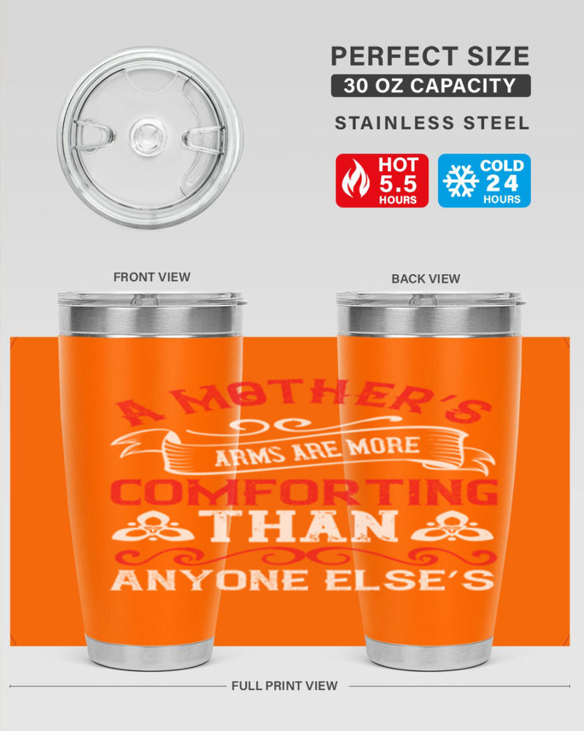 a mother’s arms are more comforting than anyone else’s 233#- mom- Tumbler