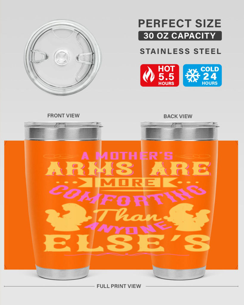 a mother’s arms are more comforting than anyone else’s 235#- mom- Tumbler