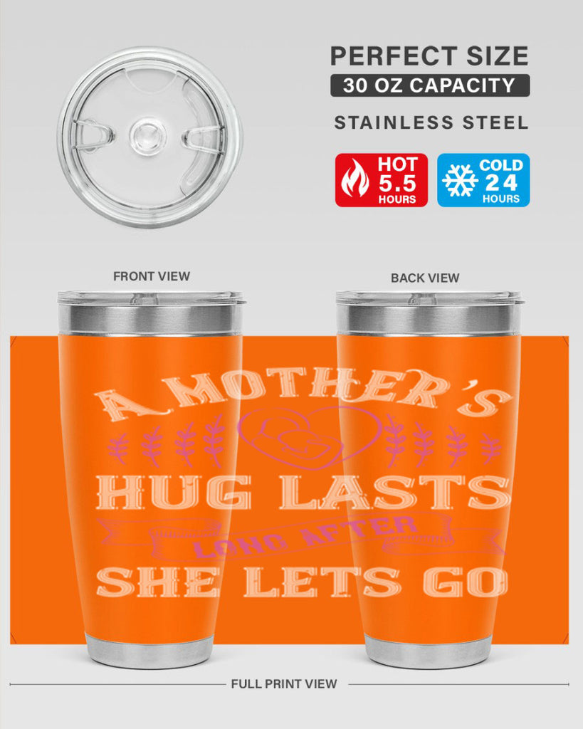 a mother’s hug lasts long after she lets go 231#- mom- Tumbler