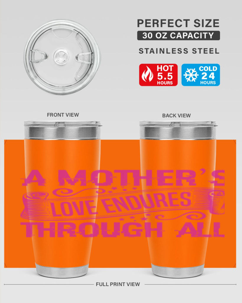 a mothers love endures through all 33#- mothers day- Tumbler
