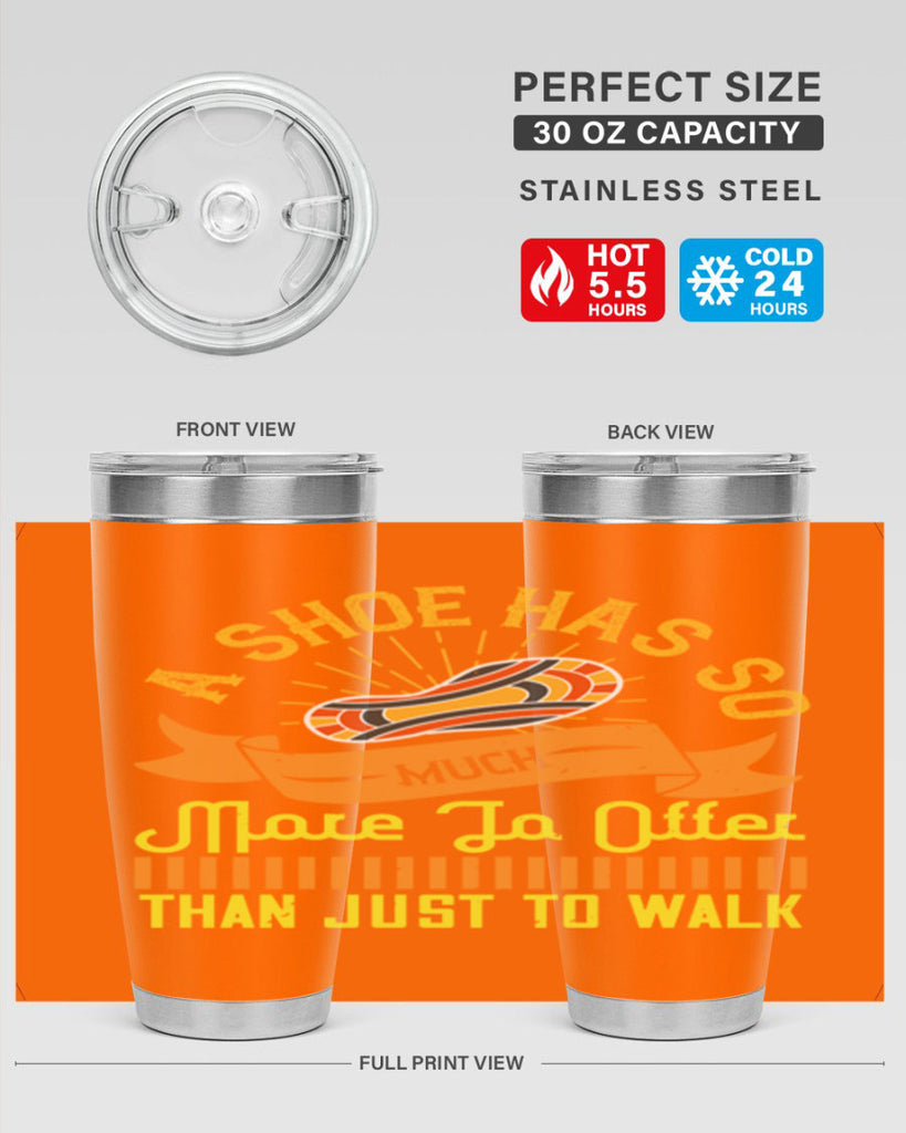 a shoe has so much more to offer than just to walk 96#- walking- Tumbler