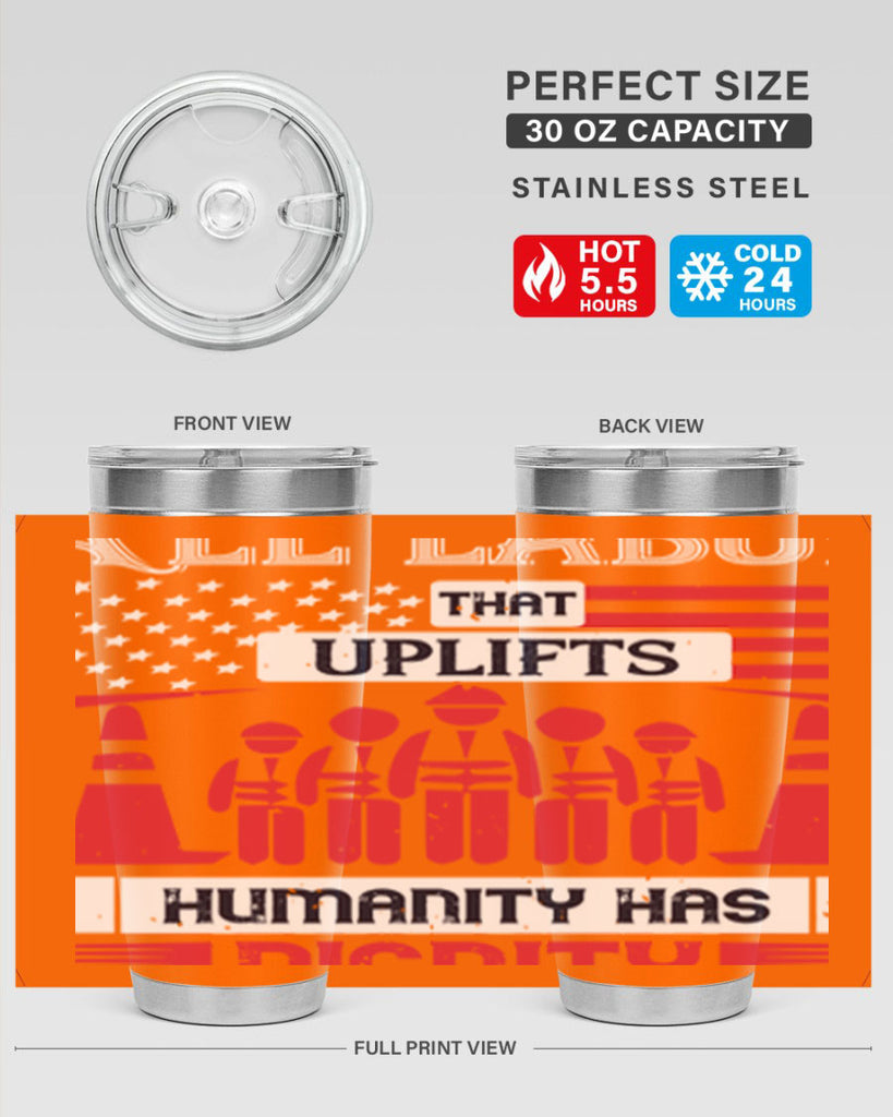 all labor that uplifts humanity has dignity 46#- labor day- Tumbler