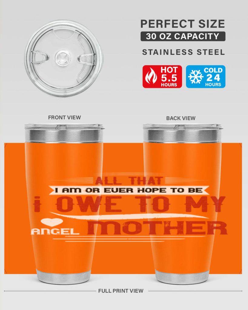 all that i am or ever hope to be 223#- mom- Tumbler