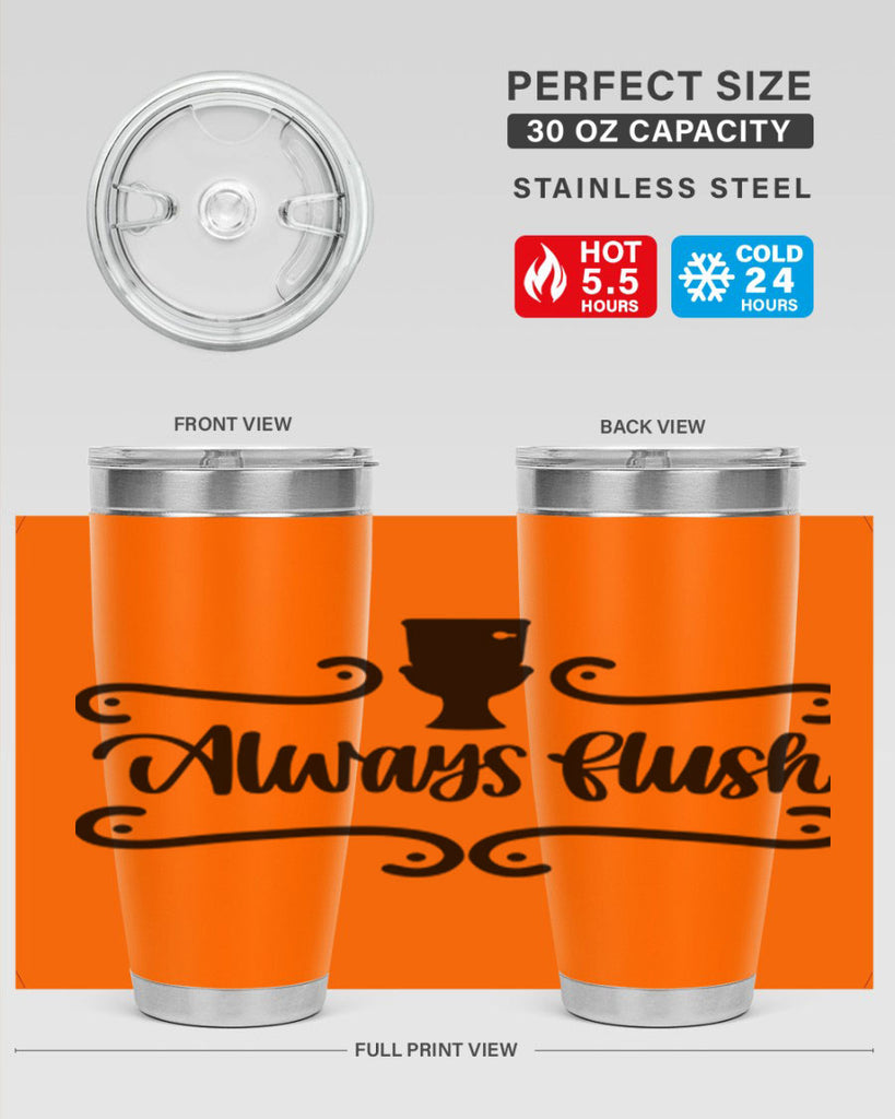 always flush 47#- bathroom- Tumbler