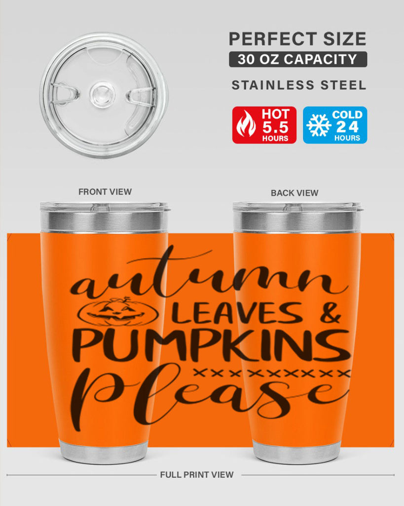 autumn leaves pumpkins please 24#- fall- Tumbler