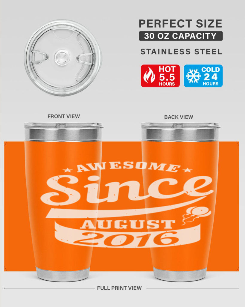 awesome since august Style 11#- birthday- tumbler