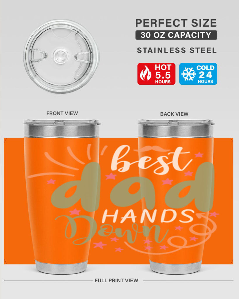 best dad hands down 107#- fathers day- Tumbler