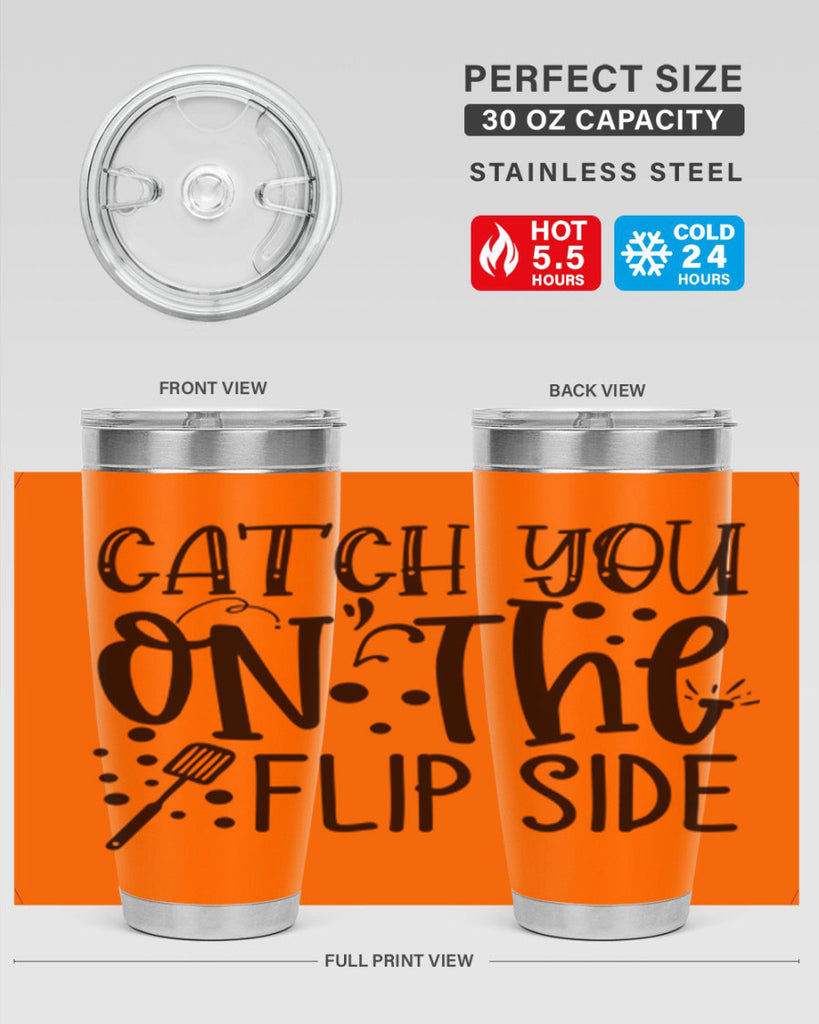 catch you on the flipside 49#- kitchen- Tumbler