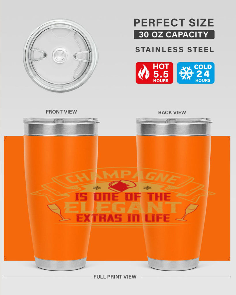 champagne is one of the elegant extras in life 9#- drinking- Tumbler