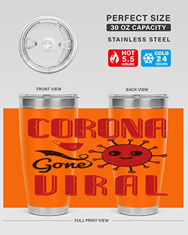 corona gone viral Style 15#- corona virus- Tumbler