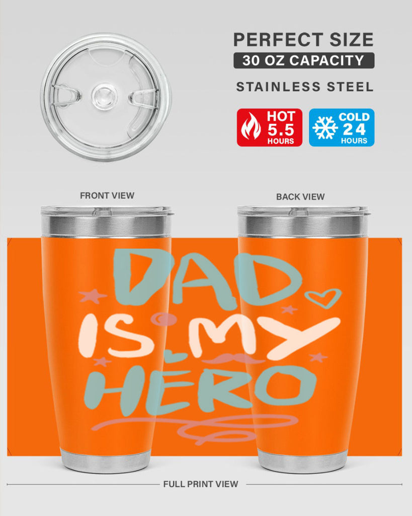 dad is my hero 106#- fathers day- Tumbler
