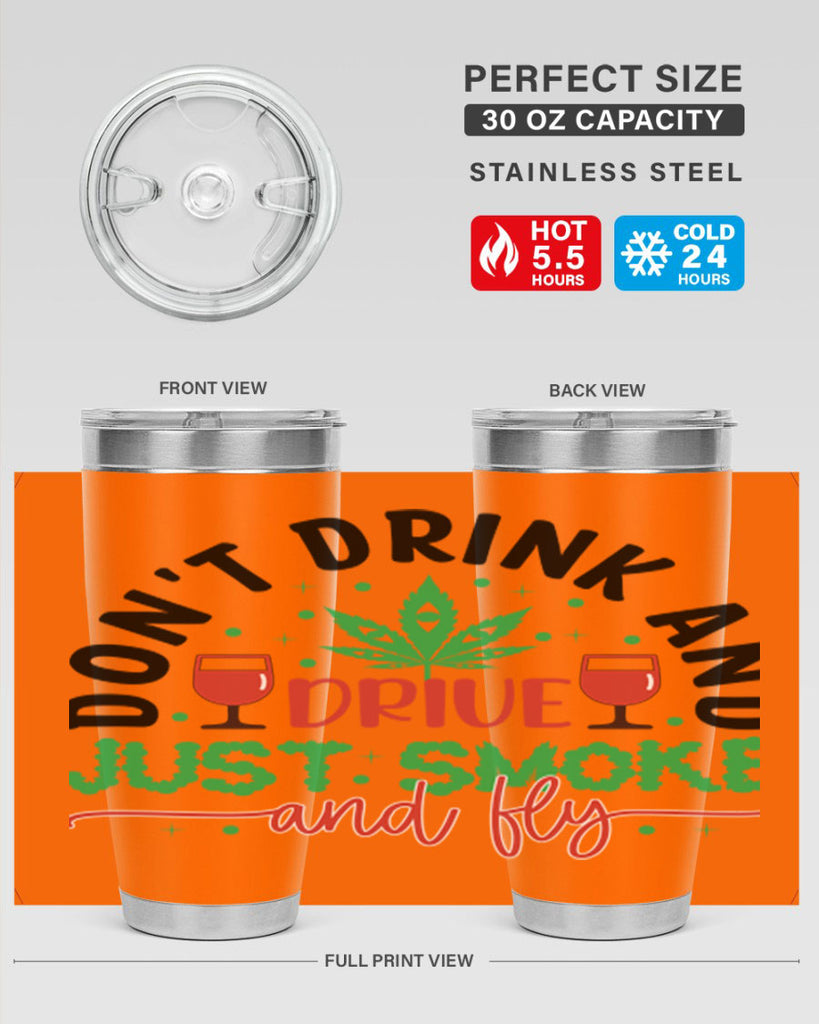 dont drink and drive just smoke and fly 68#- marijuana- Tumbler