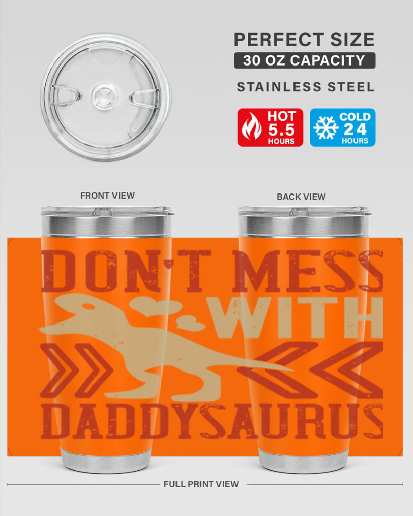 dont mess with daddysaurus 228#- fathers day- Tumbler