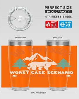go outside worst case scenario a bear kills you  40#- Bears- Tumbler
