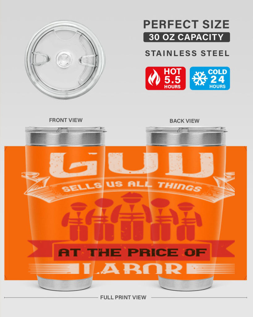 god sells us all things at the price of labor 40#- labor day- Tumbler