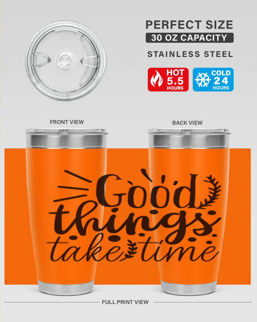 good things take time 44#- gym- Tumbler