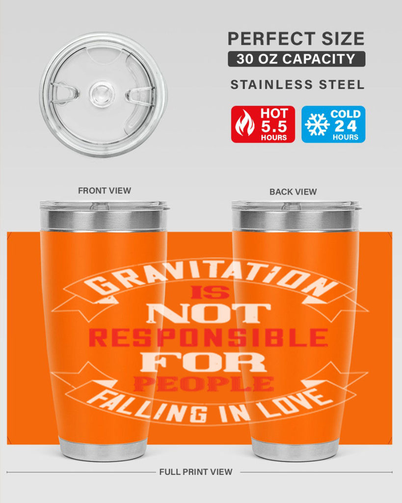 gravitation is not responsible 61#- valentines day- Tumbler