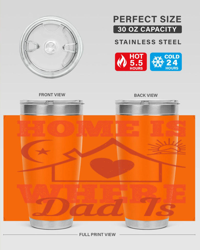 home is where dad is 207#- fathers day- Tumbler