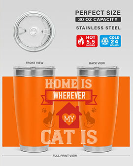 home is wherwever my cat is Style 51#- cat- Tumbler