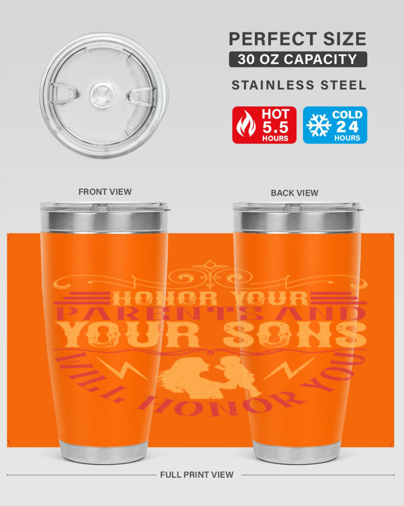 honor your parents and your sons will honor you 47#- Parents Day- Tumbler