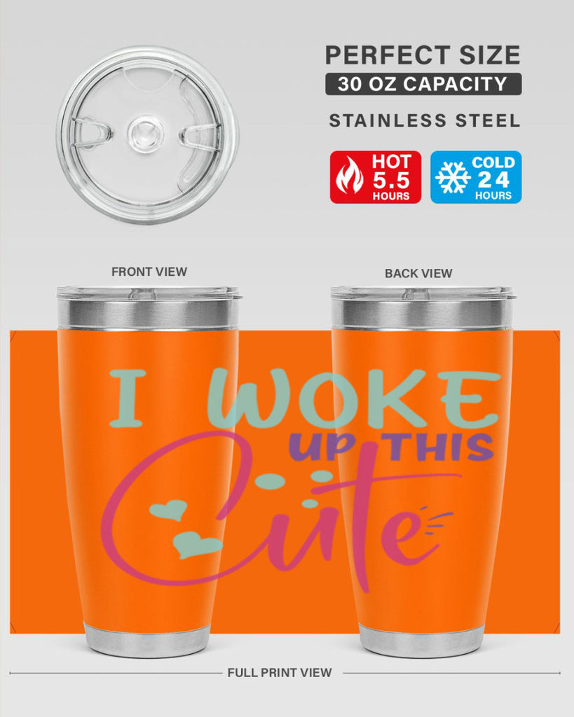 i woke up this cute Style 244#- baby- tumbler