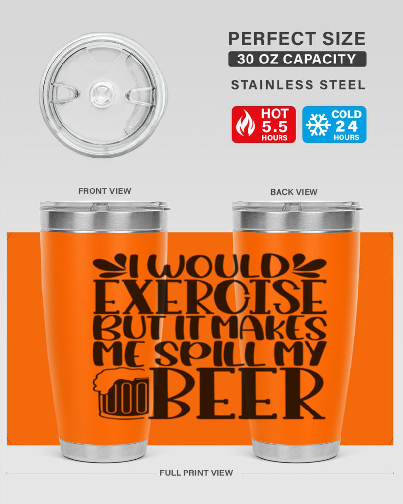 i would exercise but it makes 33#- beer- Tumbler