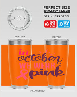 in october we wear pink Style 9#- breast cancer- Tumbler