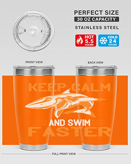 keep calm and swim faster Style 58#- shark  fish- Tumbler