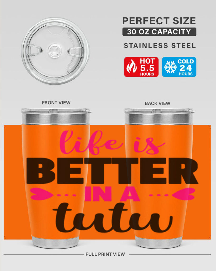 life is better in a tutu 58#- ballet- Tumbler